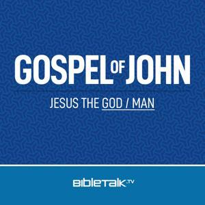Gospel of John — Bible Study with Mike Mazzalongo by BibleTalk.tv