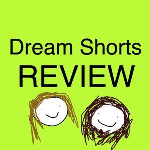 Dream Shorts Review Podcast... by Mushy Mustard