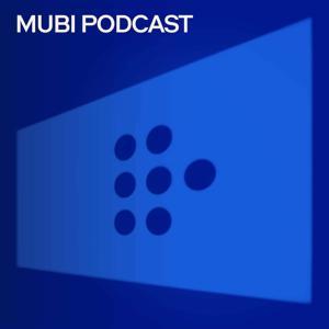 MUBI Podcast by MUBI