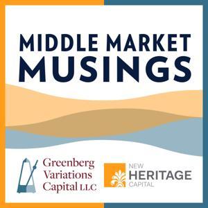 Middle Market Musings by Andy Greenberg & Charlie Gifford