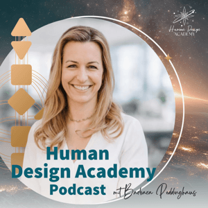 Human Design Academy Podcast by Barbara Peddinghaus