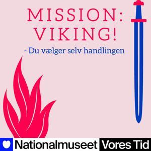 Mission: Viking! by Vores Tid - Nationalmuseets mediehus