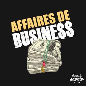 Affaires de business by Choses à Savoir