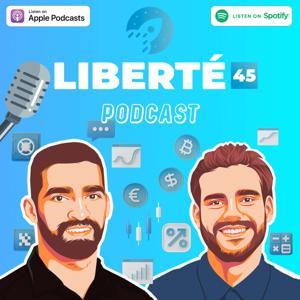Liberté 45 - argent, placements et encore plus d'idées d'affaires! by Hubert Lecoin et Simon Boukorras