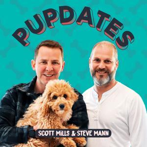 Pupdates with Scott Mills & Steve Mann by Scott Mills & Steve Mann