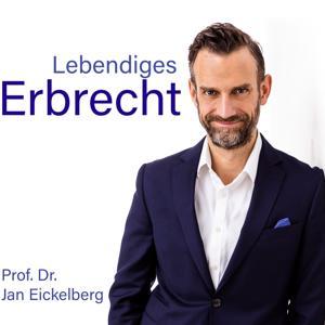 Lebendiges Erbrecht by Prof. Dr. Jan Eickelberg