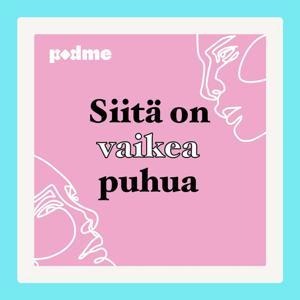 Siitä on vaikea puhua by Siitä on vaikea puhua/ Podme