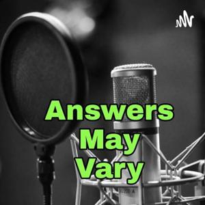 Answers May Vary by Answers May Vary