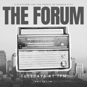 The Forum by KKFI 90.1 FM Kansas City Community Radio