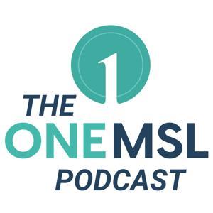 The One MSL Podcast: Field Medical Excellence by One MSL