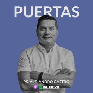 Puertas con el Pastor Alejandro Castro by Comunidad PAS