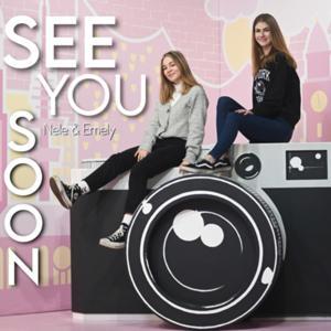 See you Soon by Nele & Emely