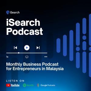 iSearch Malaysia - Business Podcast for Entrepreneurs by iSearch Malaysia