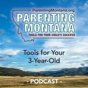 3-Year-Old Parenting Montana Tools by Center for Health and Safety Culture