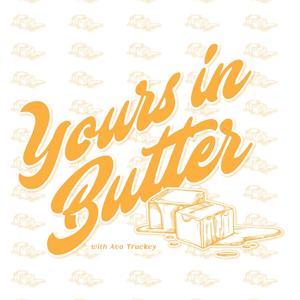 Yours in Butter by Ava Truckey