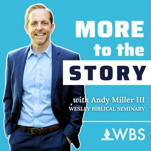 More to the Story with Andy Miller III by Dr. Andy Miller III