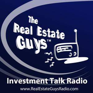 The Real Estate Guys Radio Show - Real Estate Investing Education for Effective Action by The Real Estate Guys