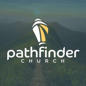Pathfinder Church Messages by Pathfinder Church