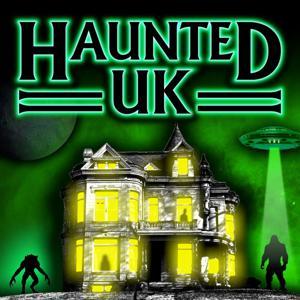 Haunted UK Podcast by Steven Holloway