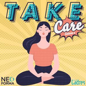"Take Care" le podcast by CDI Podcast