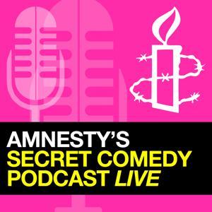 Amnesty's Secret Comedy Podcast by Amnesty International UK