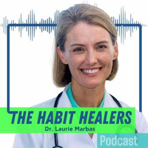 The Habit Healers by Laurie Marbas, MD, MBA