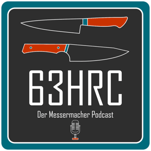 63 HRC Der Messermacher Podcast by Ben Halbauer Tim Kögler