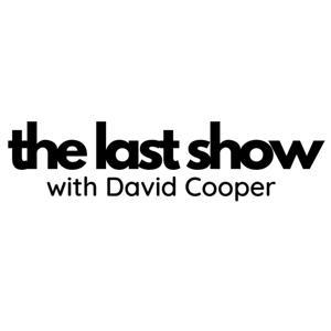 The Last Show with David Cooper by David Cooper