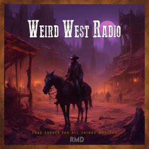 Weird West Radio by Rain Man Digital