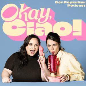 Okay, ciao! Der Popkultur Podcast by Maria Panagiotidou, Marzia De Levo