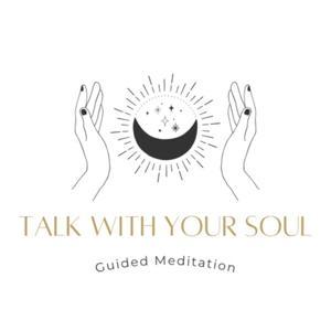 Talk with Your Soul 10分間瞑想 by Talk with Your Soul