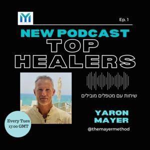 Top Healers Podcast by Yaron Mayer