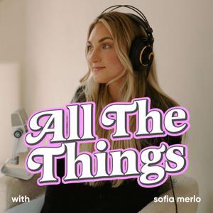 All The Things by Sofia Merlo
