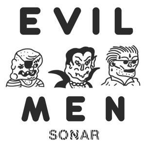 Evil Men by The Sonar Network