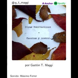 "Otras Habitaciones" - Cuentos Y Poemas by Gastón Thomás Maggi