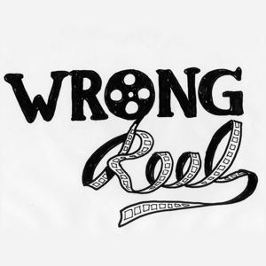 Wrong Reel by Wrong Reel