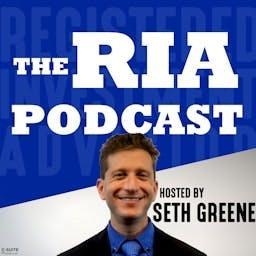 Registered Investment Advisor Podcast by Seth Greene