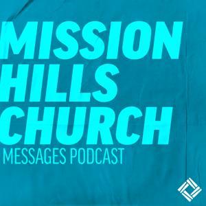 Mission Hills Church Messages by Mission Hills Church
