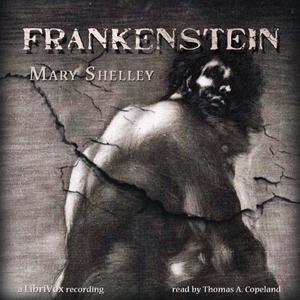 Frankenstein, or The Modern Prometheus (Edition 1831) by Mary Wollstonecraft Shelley (1797 - 1851) by LibriVox