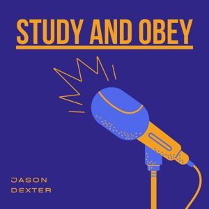 Study and Obey by Jason Dexter