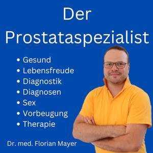 Der Prostataspezialist by Dr. med. Florian Mayer