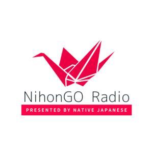 NihonGO Radio - Presented By Native Japanese - / 日本語（にほんご）ラジオ by NihonGO Radio