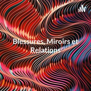 Blessures, Miroirs et Relations - Épisode 1 : QUI JE SUIS face à un Pervers Narcissique ? by Diane Scerri