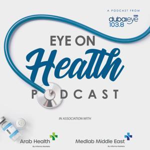 Eye on health by Dubai Eye 103.8FM