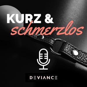 Kurz & Schmerzlos - Alles über BDSM, Fetische und kinky Sex by Deviance