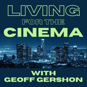 Living for the Cinema by Geoff Gershon