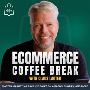 Ecommerce Coffee Break – The Ecom Marketing & Sales Podcast by Claus Lauter