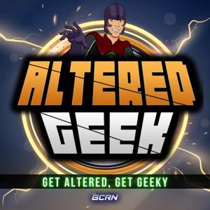 Altered Geek by GeekCast Radio Network, LLC