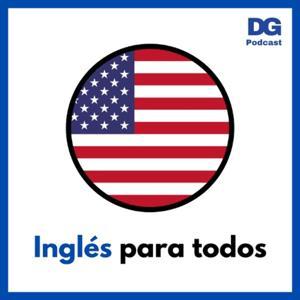 Inglés para Todos by DG Podcast