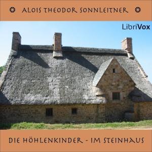 Höhlenkinder – Im Steinhaus, Die by Alois Theodor Sonnleitner (1869 - 1939) by LibriVox